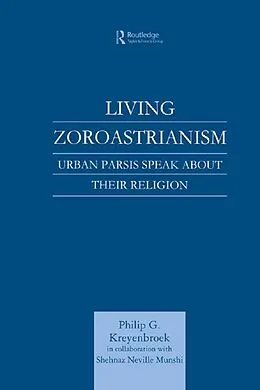 E-Book (pdf) Living Zoroastrianism von Philip G. Kreyenbroek