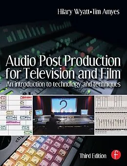 E-Book (pdf) Audio Post Production for Television and Film von Hilary Wyatt, Tim Amyes