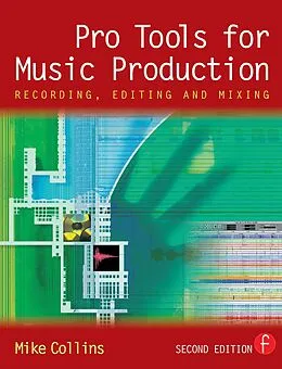 PDF Pro Tools for Music Production von Mike Collins