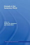 E-Book (epub) Nomads in the Sedentary World von Anatoly M. Khazanov, Andre Wink