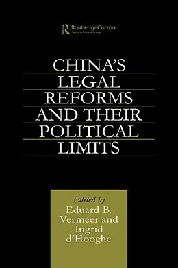 E-Book (pdf) China's Legal Reforms and Their Political Limits von Ingrid Hooghe, Eduard B. Vermeer