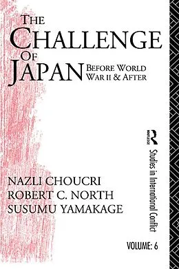 E-Book (epub) Challenge of Japan Before World War II von Nazli Choucri, Robert C. North, Susumu Yamakage