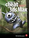 E-Book (epub) How to Cheat in 3ds Max 2011 von Michele Bousquet