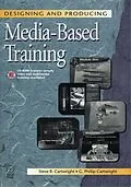 E-Book (epub) Designing and Producing Media-Based Training von Steve Cartwright, G Phillip Cartwright
