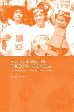 E-Book (pdf) Politics and the Press in Indonesia von Angela Romano