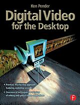 E-Book (epub) Digital Video for the Desktop von Ken Pender