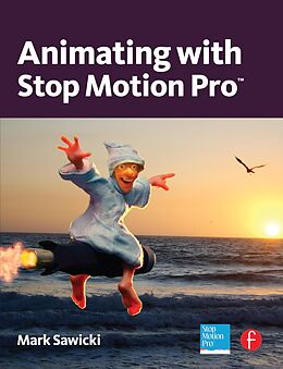 E-Book (epub) Animating with Stop Motion Pro von Mark Sawicki