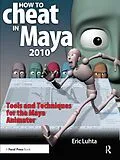 E-Book (epub) How to Cheat in Maya 2010 von Eric Luhta