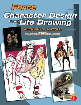 E-Book (epub) Force: Character Design from Life Drawing von Mike Mattesi