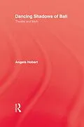E-Book (pdf) Dancing Shadows Of Bali von Angela Hobart