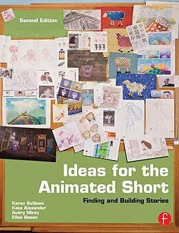 E-Book (epub) Ideas for the Animated Short von Karen Sullivan