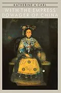 E-Book (pdf) With The Empress Dowager Of Chin von Carl