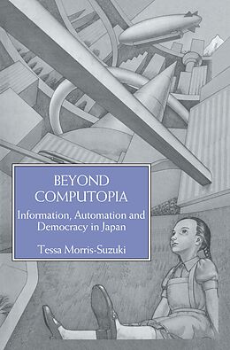 E-Book (epub) Beyond Computopia von Tessa Morris-Suzuki