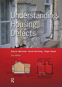 E-Book (epub) Understanding Housing Defects von Duncan Marshall, Derek Worthing, Roger Heath