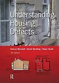 E-Book (pdf) Understanding Housing Defects von Duncan Marshall, Derek Worthing, Roger Heath