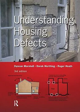 E-Book (pdf) Understanding Housing Defects von Duncan Marshall, Derek Worthing, Roger Heath