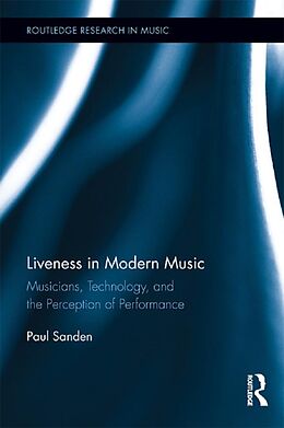 eBook (epub) Liveness in Modern Music de Paul Sanden
