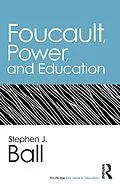 E-Book (pdf) Foucault, Power, and Education von Stephen J. Ball