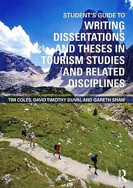 E-Book (epub) Student's Guide to Writing Dissertations and Theses in Tourism Studies and Related Disciplines von Tim Coles, David Timothy Duval, Gareth Shaw