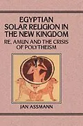 PDF Egyptian Solar Religion in the New Kingdom von Jan Assmann