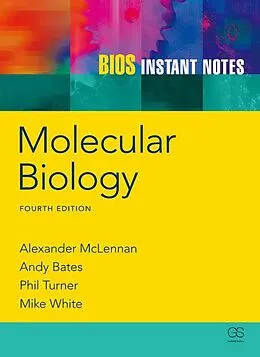 PDF BIOS Instant Notes in Molecular Biology von Alexander Mclennan, Andy Bates, Phil Turner