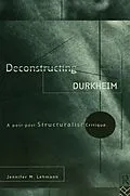 ePUB Deconstructing Durkheim von Jennifer M. Lehmann