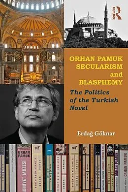E-Book (pdf) Orhan Pamuk, Secularism and Blasphemy von Erdag Göknar