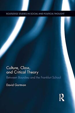 E-Book (epub) Culture, Class, and Critical Theory von David Gartman