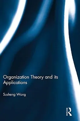 E-Book (epub) Organization Theory and its Applications von Susheng Wang