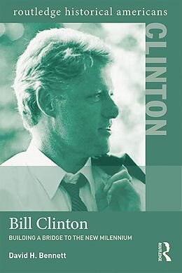 E-Book (epub) Bill Clinton von David H. Bennett