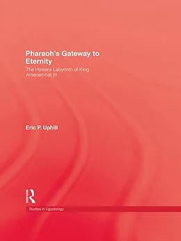 E-Book (pdf) Pharoah'S Gateway To Eternity von Eric P. Uphill