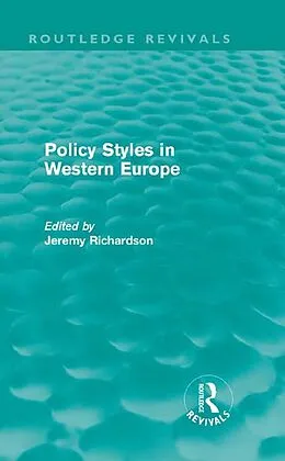 E-Book (pdf) Policy Styles in Western Europe (Routledge Revivals) von Jeremy Richardson