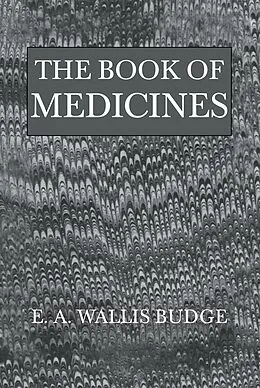 ePUB The Book Of Medicines von E. A. Wallis Budge