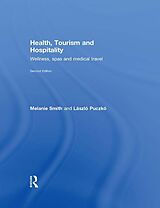 eBook (epub) Health, Tourism and Hospitality de Melanie Smith, Laszlo Puczko