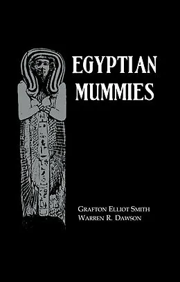 E-Book (pdf) Egyptian Mummies von Grafton Elliot Smith, Warren R. Dawson