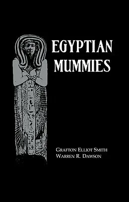 E-Book (epub) Egyptian Mummies von Grafton Elliot Smith, Warren R. Dawson