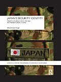 E-Book (pdf) Japan's Security Identity von Bhubhindar Singh
