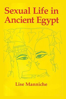 eBook (epub) Sexual Life in Ancient Egypt de Lise Manniche