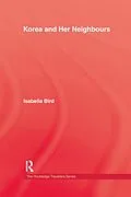 E-Book (epub) Korea and Her Neighbours von Isabella Bird