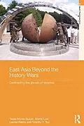 PDF East Asia Beyond the History Wars von Tessa Morris-Suzuki, Morris Low, Leonid Petrov