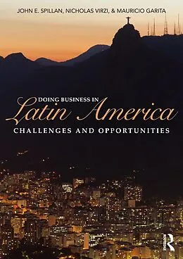 E-Book (pdf) Doing Business In Latin America von John E. Spillan, Nicholas Virzi, Mauricio Garita
