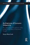 E-Book (pdf) Architectures of Economic Subjectivity von Sonya Scott