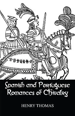 E-Book (pdf) Spanish and Portuguese Romances of Chivalry von Henry Thomas