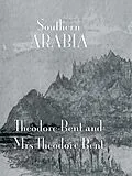 E-Book (pdf) Southern Arabia von J. Theodore Bent, Mabel Bent