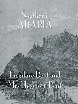E-Book (pdf) Southern Arabia von J. Theodore Bent, Mabel Bent