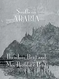 E-Book (epub) Southern Arabia von J. Theodore Bent, Mabel Bent