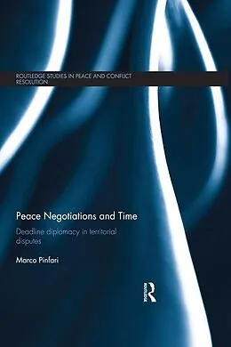 E-Book (epub) Peace Negotiations and Time von Marco Pinfari