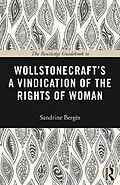 E-Book (epub) The Routledge Guidebook to Wollstonecraft's A Vindication of the Rights of Woman von Sandrine Berges