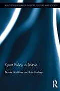 E-Book (epub) Sport Policy in Britain von Barrie Houlihan, Iain Lindsey