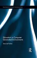 E-Book (epub) Education in Computer Generated Environments von Sara de Freitas